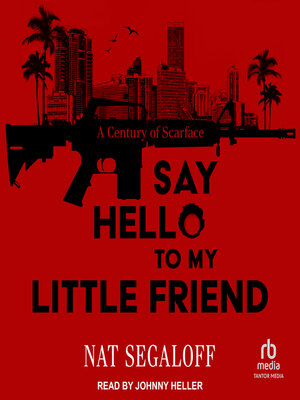 Say Hello to My Little Friend - Audiobook